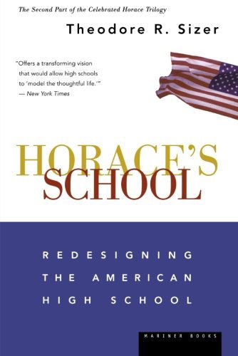 Cover for Theodore R. Sizer · Horace's School: Redesigning the American High School (Paperback Book) [Reprint edition] (1997)