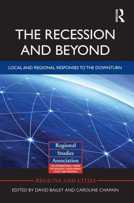 Cover for David Bailey · The Recession and Beyond: Local and Regional Responses to the Downturn - Regions and Cities (Innbunden bok) (2011)