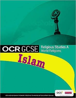 GCSE OCR Religious Studies A: Islam Student Book - OCR GCSE Religious Studies A - Jon Mayled - Books - Pearson Education Limited - 9780435501341 - June 4, 2009