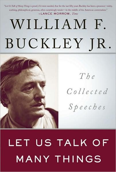 Let Us Talk of Many Things: The Collected Speeches - William Buckley - Kirjat - Basic Books - 9780465003341 - tiistai 28. lokakuuta 2008