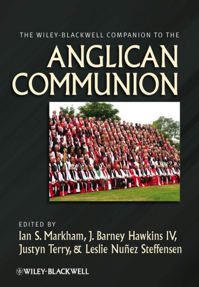 The Wiley-Blackwell Companion to the Anglican Communion - Wiley Blackwell Companions to Religion - IS Markham - Bøker - John Wiley and Sons Ltd - 9780470656341 - 10. mai 2013