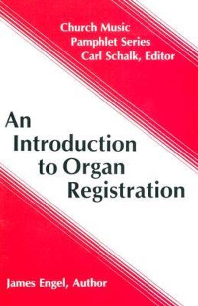 Cover for Carl Schalk · An Introduction to Organ Registration (Church Music Pamphlet Series) (Paperback Book) (1986)