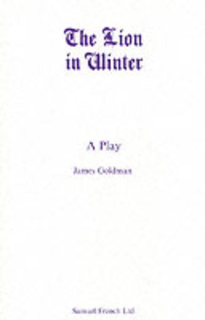 Cover for James Goldman · A Lion in Winter - Acting Edition S. (Paperback Bog) (1970)