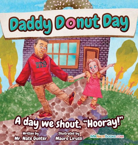 Cover for MR Gunter · Daddy Donut Day: A day we shout, Hooray! (Hardcover Book) [Hardback edition] (2019)