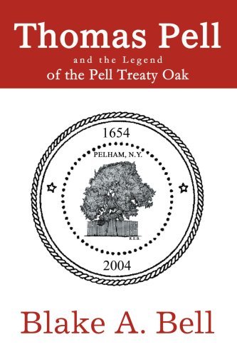 Thomas Pell and the Legend of the Pell Treaty Oak - Blake Bell - Bøker - iUniverse, Inc. - 9780595313341 - 11. mars 2004