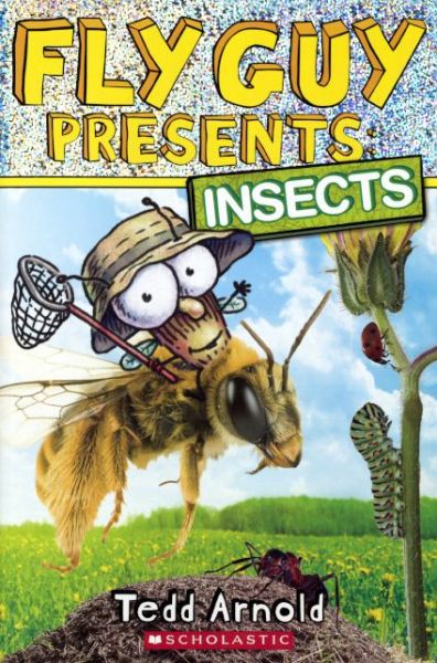 Insects (Bound for Schools and Librarie) - Tedd Arnold - Books - Turtleback Books - 9780606363341 - January 6, 2015