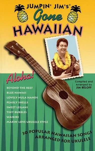 Jumpin' Jim's Gone Hawaiian - Jim Beloff - Bøger - Flea Market Music, Inc. - 9780634009341 - 1. november 1999