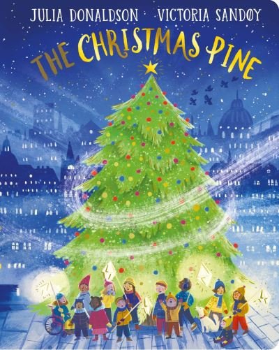 The Christmas Pine CBB - Julia Donaldson - Livros - Scholastic - 9780702319341 - 12 de outubro de 2023