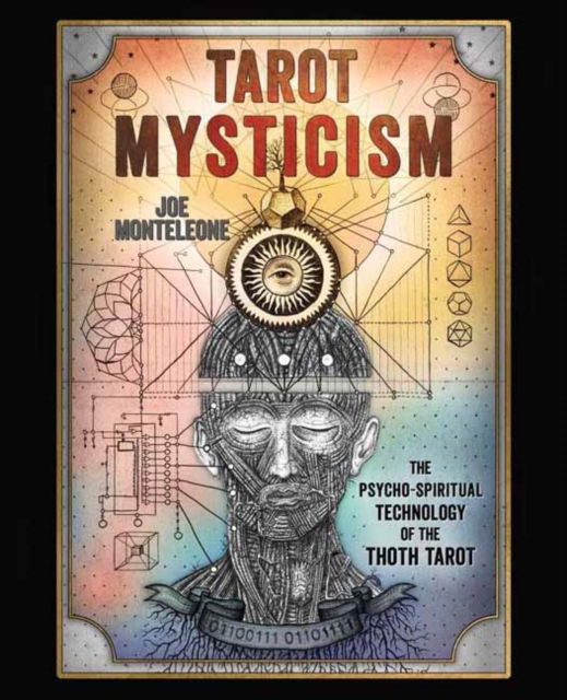 Tarot Mysticism: The PsychoSpiritual Technology of the Thoth Tarot - Joe Monteleone - Bøger - Llewellyn Publications,U.S. - 9780738778341 - 8. februar 2025