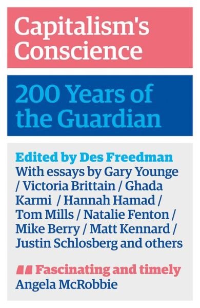 Cover for Des Freedman · Capitalism's Conscience: 200 Years of the Guardian (Taschenbuch) (2021)