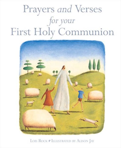 Cover for Lois Rock · Prayers and Verses for Your First Holy Communion (Hardcover Book) [New edition] (2016)