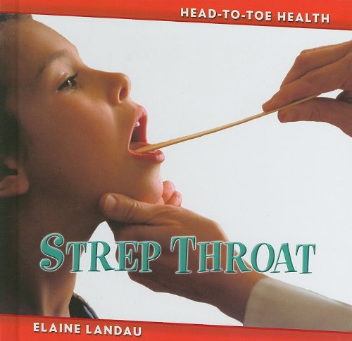 Cover for Elaine Landau · Strep Throat (Head-to-toe Health) (Hardcover Book) (2011)