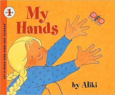 Cover for Aliki · My Hands (Let's-read-and-find-out Science: Stage 1 (Pb)) (Hardcover Book) (1992)