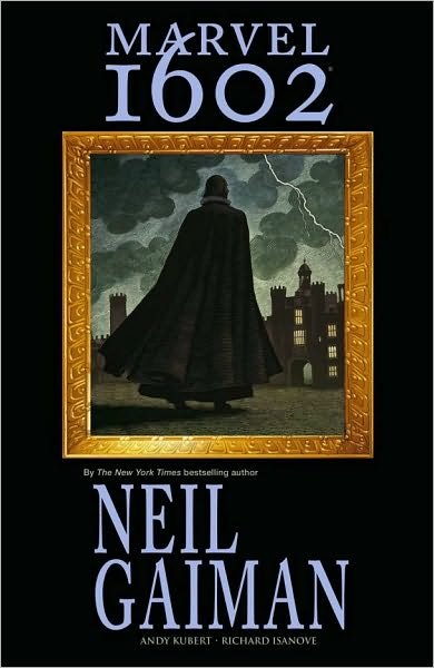 Marvel 1602 - Neil Gaiman - Books - Marvel Comics - 9780785141341 - February 1, 2010