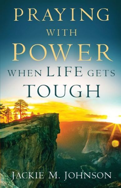 Cover for Jackie M. Johnson · Praying with Power When Life Gets Tough (Paperback Book) (2020)