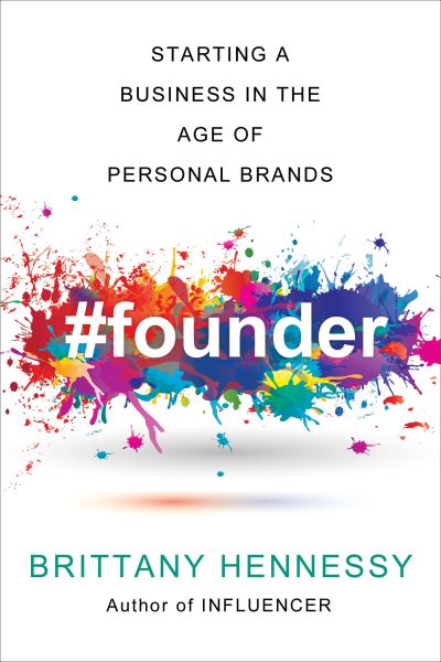 Cover for Brittany Hennessy · Founder: Starting an Online Business in the Age of Personal Brands (Paperback Book) (2021)