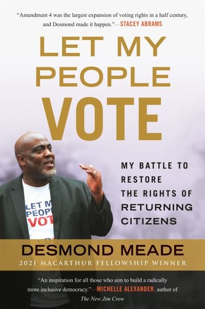 Cover for Desmond Meade · Let My People Vote: My Battle to Restore the Civil Rights of Returning Citizen (Taschenbuch) (2022)