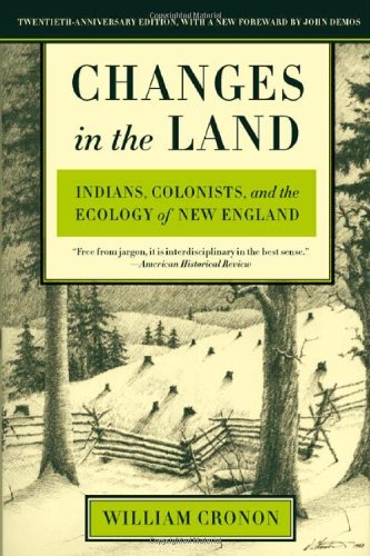 Cover for William Cronon · Changes in the Land: Indians, Colonists, and the Ecology of New England (Paperback Book) [Rev edition] (2003)