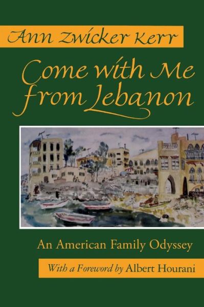 Cover for Ann Kerr-Adams · Come With Me From Lebanon: An American Family Odyssey - Contemporary Issues in the Middle East (Paperback Book) [New edition] (1996)