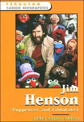Cover for James Robert Parish · Jim Henson: Puppeteer and Filmmaker - Ferguson Career Biographies (Innbunden bok) (2006)