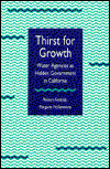 Cover for Robert Gottlieb · Thirst for Growth: Water Agencies as Hidden Government in California (Hardcover Book) (1991)