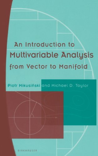 Cover for Piotr Mikusinski · An Introduction to Multivariable Analysis: from Vector to Manifold (Hardcover bog) (2001)