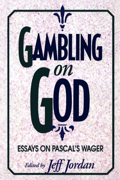 Cover for Jeff Jordan · Gambling on God: Essays on Pascal's Wager (Paperback Book) (1994)
