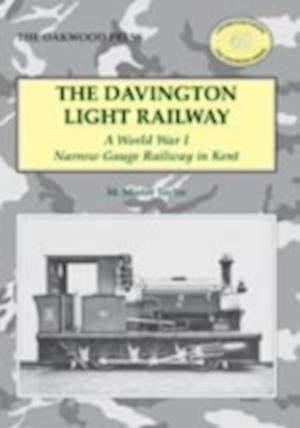 Cover for Taylor M. Minter · The Davington Light Railway: A World War I Narrow Gauge Railway in Kent - Locomotion Papers (Taschenbuch) (2014)