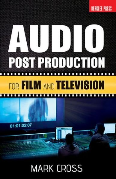 Cover for Mark Cross · Audio Post Production: For Film and Television (Bog) (2013)