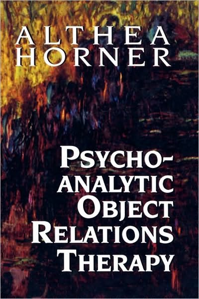 Cover for Althea J. Horner · Psychoanalytic Object Relations Therapy (Hardcover Book) (1992)
