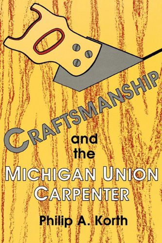 Cover for Korth · Craftsmanship &amp; the Michigan Union (Paperback Book) (1991)