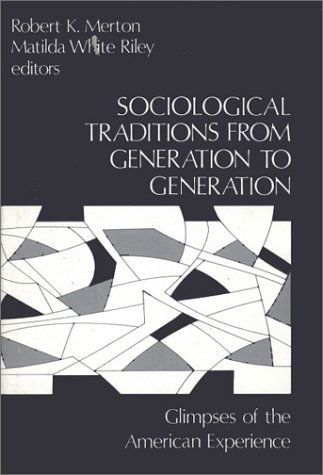 Cover for Matilda White Riley · Sociological Traditions From Generation to Generation: Glimpses of the American Experience (Hardcover Book) (1980)