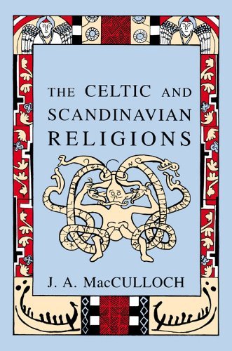 The Celtic and Scandinavian Religions - J.A MacCulloch - Bøger - Academy Chicago Publishers - 9780897334341 - 30. august 2005