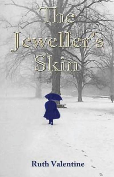 Cover for Ruth Valentine · The Jeweller's Skin (Paperback Book) (2013)