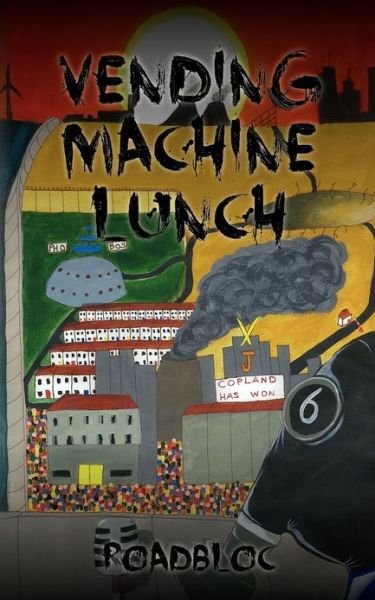 Cover for Roadbloc · Vending Machine Lunch (Paperback Book) (2012)