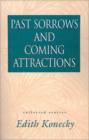 Cover for Edith Konecky · Past Sorrows and Coming Attractions (Paperback Book) (2000)