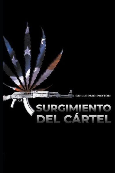 Cover for Guillermo Paxton · Surgimiento del Cartel (Paperback Book) (2021)