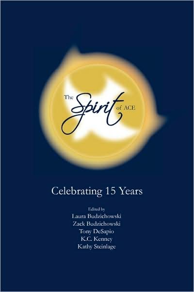 Cover for Laura Budzichowski · The Spirit of ACE: Celebrating 15 Years (Paperback Bog) (2008)