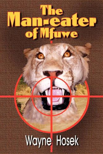 Cover for Wayne Hozek · The Man-eater of Mfuwe (Paperback Book) (2011)