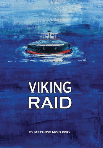 Cover for Matthew McCleery · Viking Raid: A Robert Fairchild Novel (Hardcover Book) (2013)