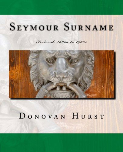 Cover for Donovan Hurst · Seymour Surname: Ireland: 1600s to 1900s (Paperback Book) (2012)