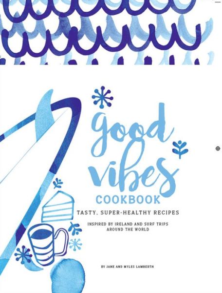 Cover for Jane Lamberth · Good Vibes Cookbook (Paperback Book) (2018)