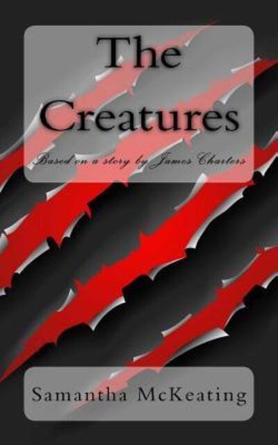 Cover for Samantha McKeating · The Creatures (Paperback Book) (2017)