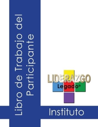 Cover for Jeannine Sandstrom · Trabajo del Participante-Instituto de Liderazgo Legado (r) (Paperback Book) (2021)