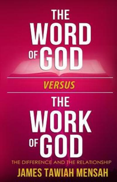 Cover for James Tawiah Mensah · The word of God vs the work of God (Paperback Book) (2017)