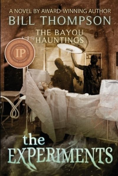 The Experiments - Bill Thompson - Books - Ascendente Books - 9780999250341 - November 19, 2019