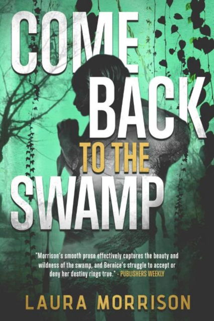 Cover for Laura Morrison · Come Back to the Swamp (Paperback Book) (2018)