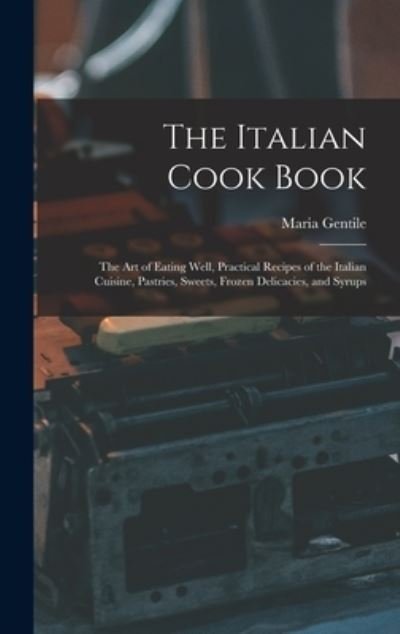 Cover for Maria Gentile · Italian Cook Book (Buch) (2022)