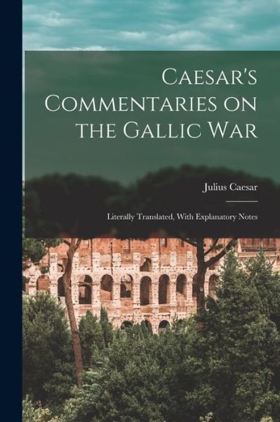 Cover for Julius Caesar · Caesar's Commentaries on the Gallic War (Buch) (2022)