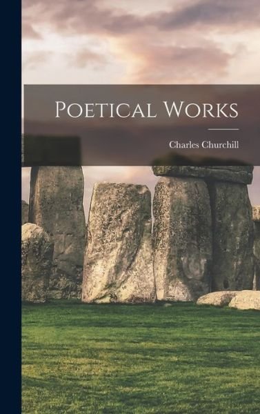 Cover for Charles Churchill · Poetical Works (Book) (2022)